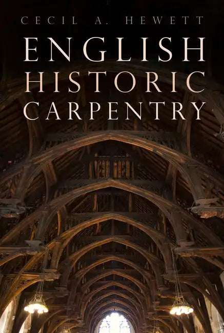 English Historic Carpentry - Paperback