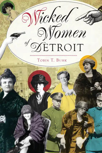 Wicked Women of Detroit - Paperback
