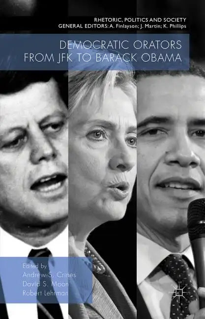 Democratic Orators from JFK to Barack Obama - Hardcover