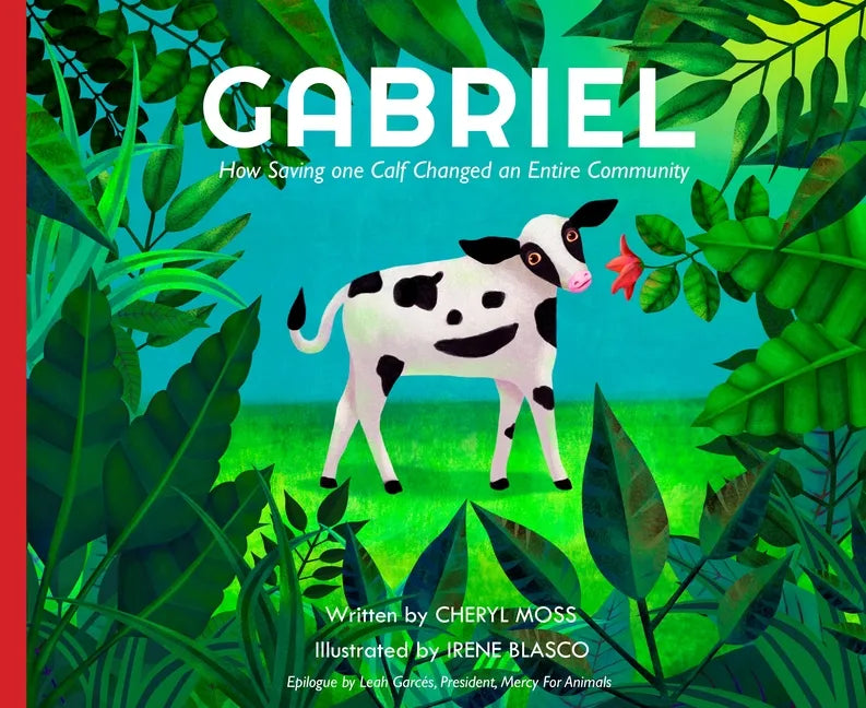 Gabriel: How Saving One Calf Changed an Entire Community - Hardcover
