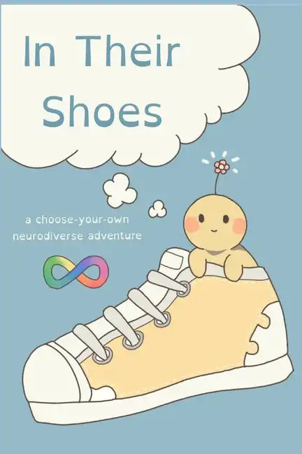 In Their Shoes: A Choose-Your-Own Neurodiverse Adventure - Paperback