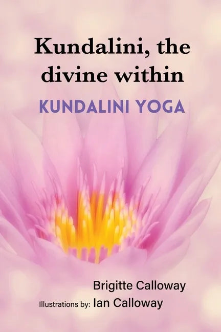Kundalini, the divine within: Kundalini yoga - Paperback