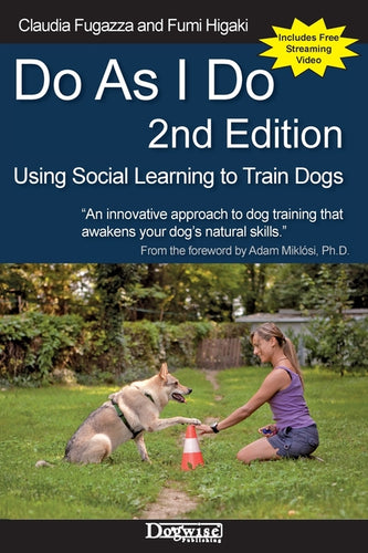 Do As I Do 2nd Edition: Using Social Learning to Train Dogs - Paperback