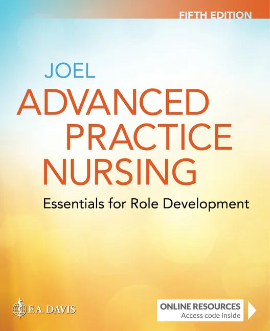 Advanced Practice Nursing: Essentials for Role Development: Essentials for Role Development - Paperback