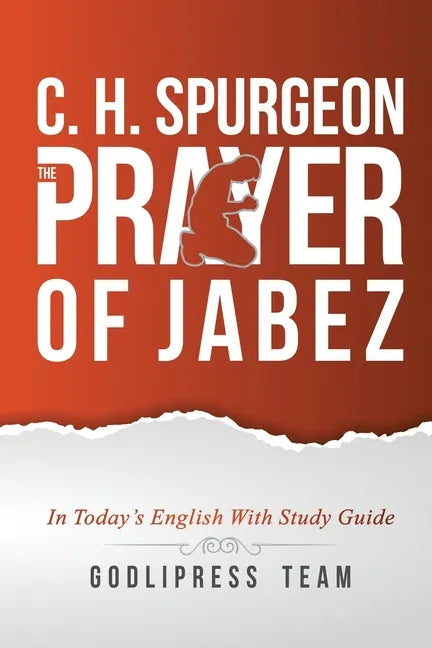 C. H. Spurgeon: The Prayer of Jabez in Today's English and with Study Guide. - Paperback