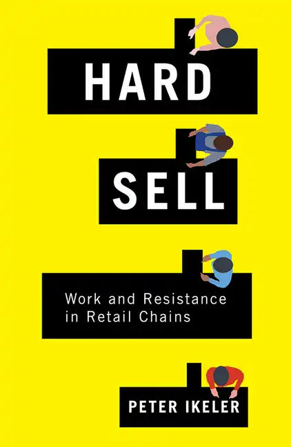 Hard Sell: Work and Resistance in Retail Chains - Paperback
