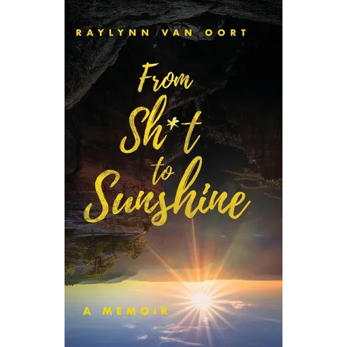 From Sh*t to Sunshine - Hardcover