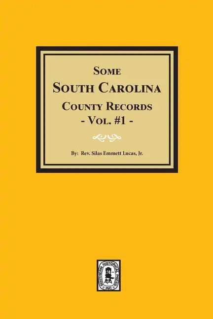 Some South Carolina County Records, Volume #1. - Paperback