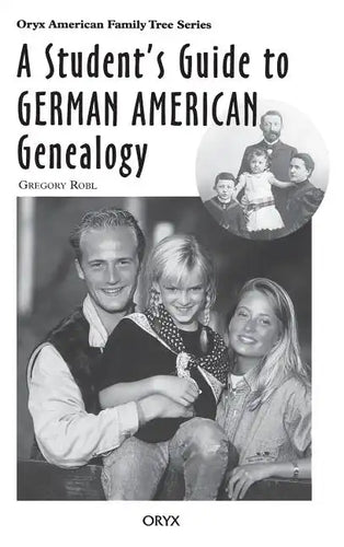 A Student's Guide to German American Genealogy - Hardcover