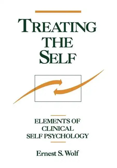 Treating the Self: Elements of Clinical Self Psychology - Hardcover