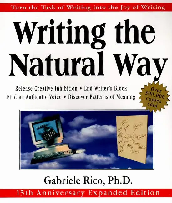 Writing the Natural Way: Turn the Task of Writing Into the Joy of Writing - Paperback