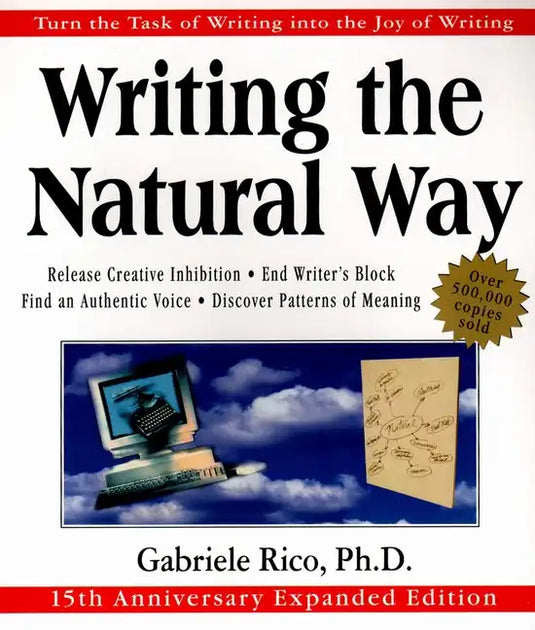 Writing the Natural Way: Turn the Task of Writing Into the Joy of Writing - Paperback