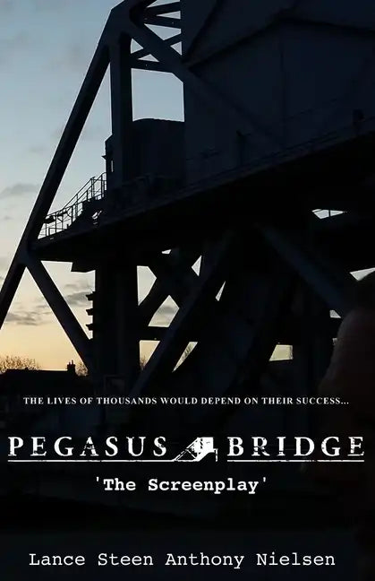 Pegasus Bridge - The Screenplay - Paperback