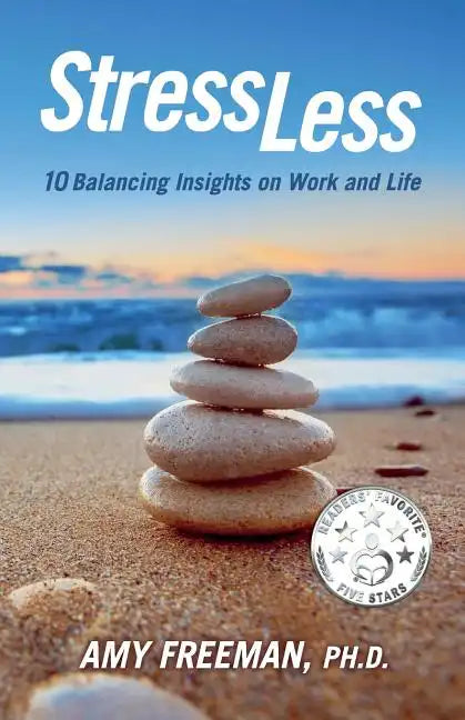 Stress Less: 10 Balancing Insights on Work and Life - Paperback