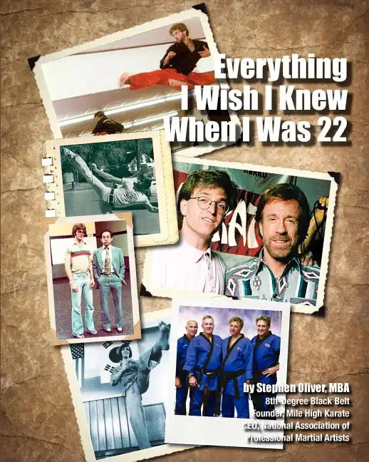 Everything I Wish I Knew When I Was 22: Essential Skills for Martial Arts School Owners - Paperback