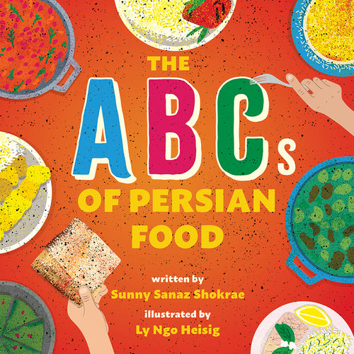 The ABCs of Persian Food: A Picture Book - Hardcover