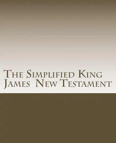 Simplified King James New Testament - Paperback