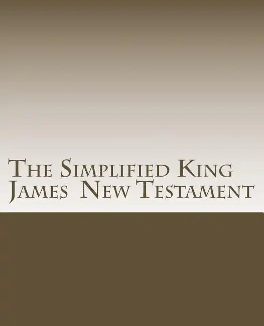 Simplified King James New Testament - Paperback