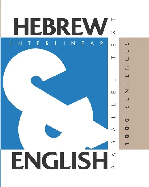 1000 Hebrew Sentences: Dual Language Hebrew-English, Interlinear & Parallel Text - Paperback