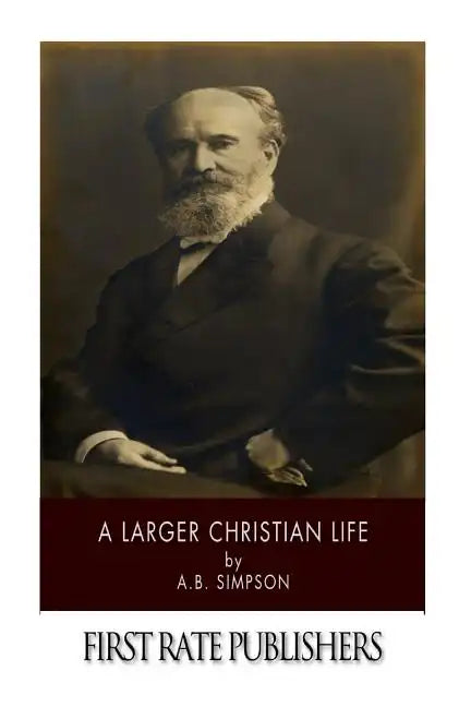 A Larger Christian Life - Paperback