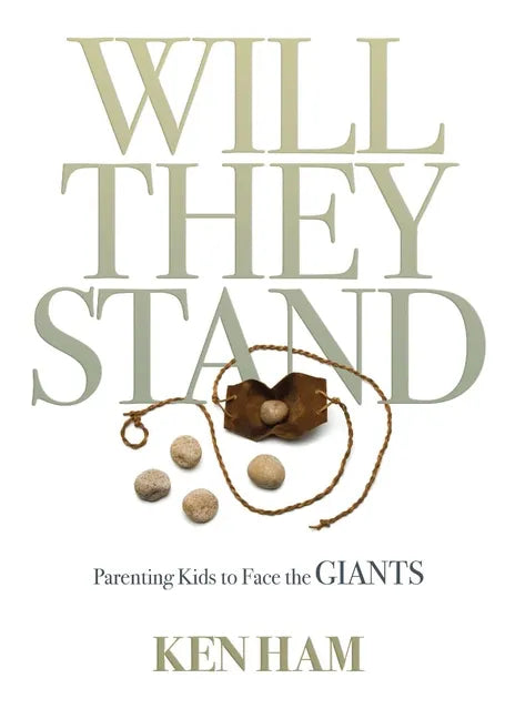 Will They Stand: Parenting Kids to Face the Giants - Hardcover