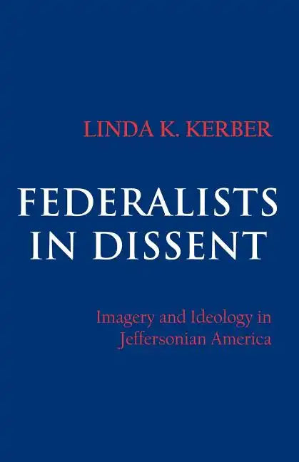 Federalists in Dissent - Paperback