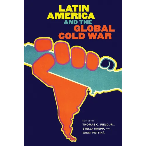Latin America and the Global Cold War - Paperback