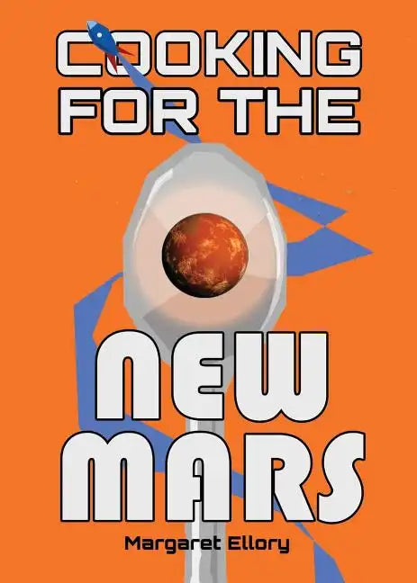 Cooking for the New Mars - Paperback