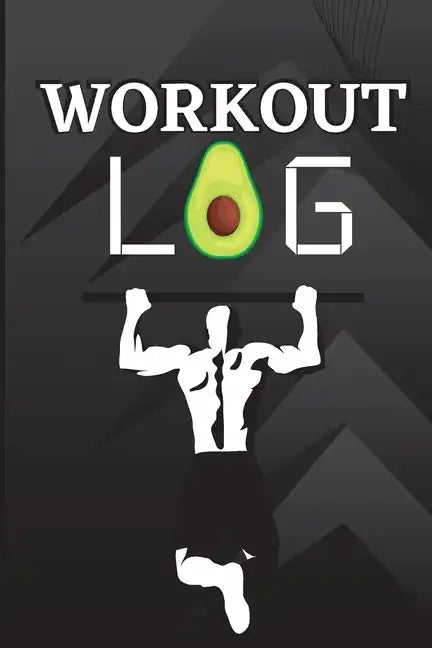 Workout Log Book: Workout Record Book. Fitness Log Book for Men and Women. Exercise Notebook and Gym Book for Personal Training - Paperback