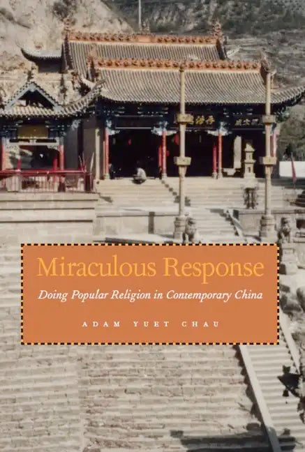 Miraculous Response: Doing Popular Religion in Contemporary China - Paperback