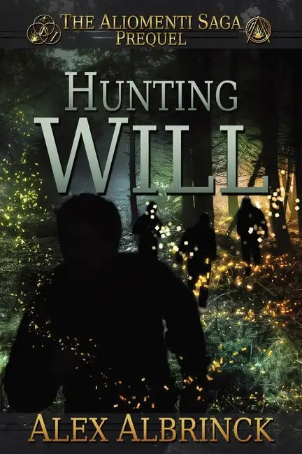 Hunting Will (The Aliomenti Saga - Prequel) - Paperback
