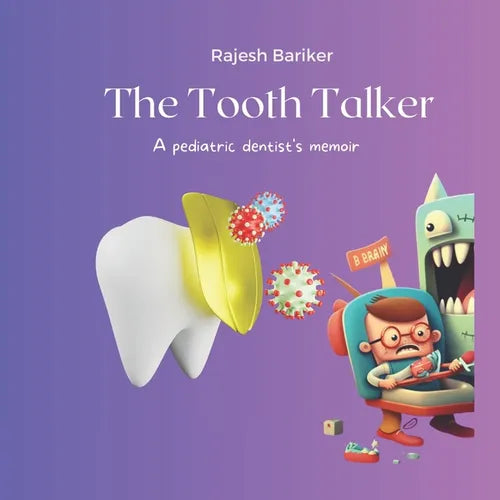 The Tooth Talker: A pediatric dentist's memoir - Paperback