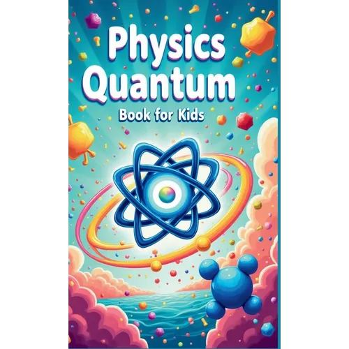 Physics Quantum Book for Kids - Hardcover