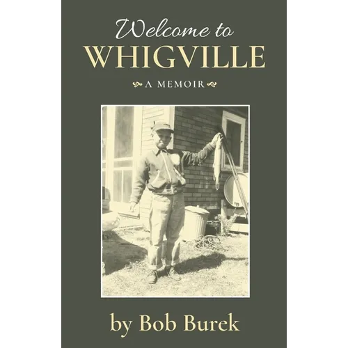 Welcome to Whigville: A Memoir - Paperback