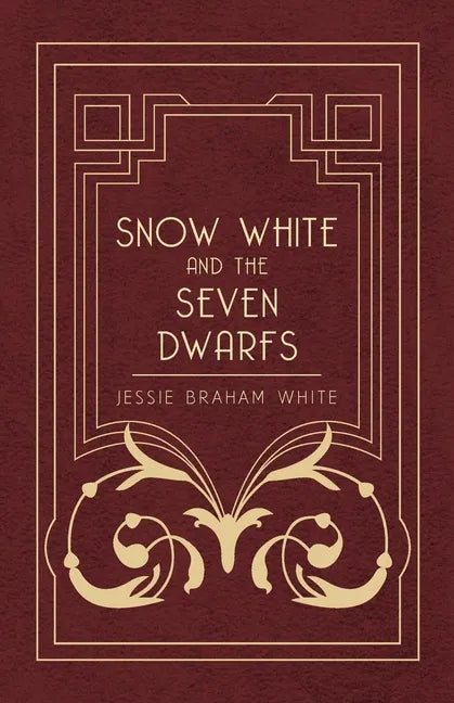 Snow White and the Seven Dwarfs - A Fairy Tale Play Based on the Story of the Brothers Grimm - Paperback