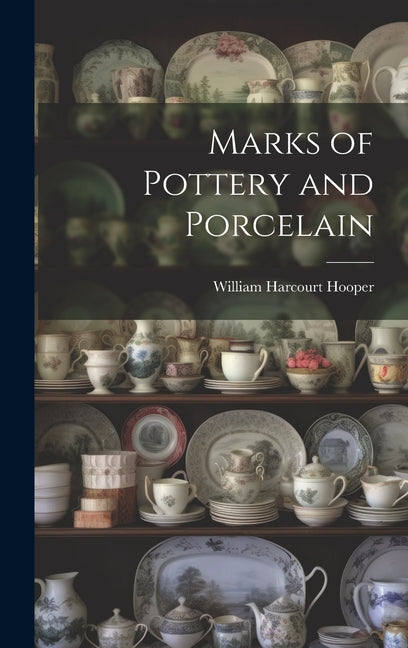 Marks of Pottery and Porcelain - Hardcover