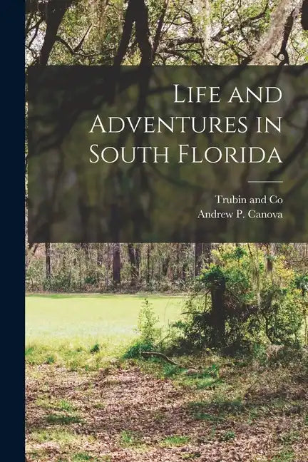 Life and Adventures in South Florida - Paperback