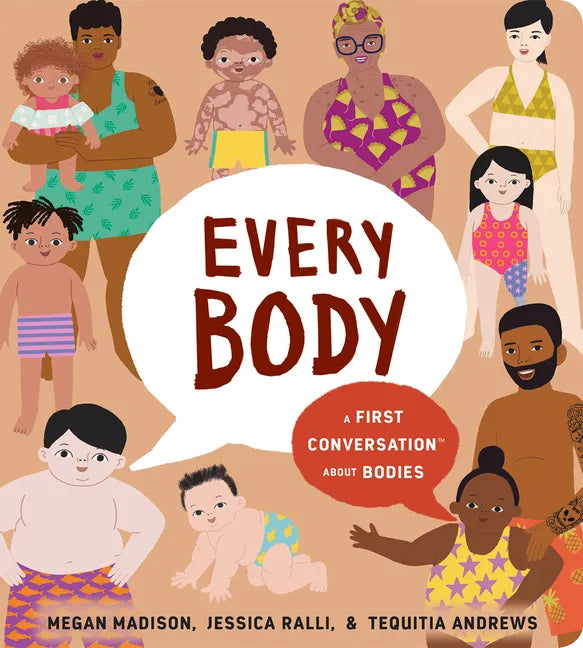 Every Body: A First Conversation about Bodies - Board Book