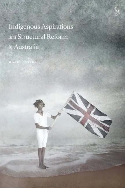 Indigenous Aspirations and Structural Reform in Australia - Paperback