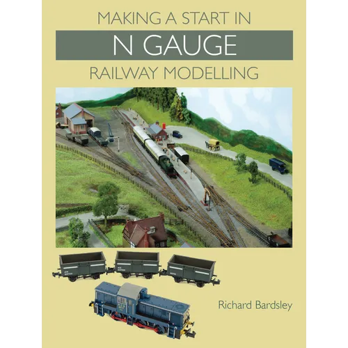 Making a Start in N Gauge Railway Modelling - Paperback