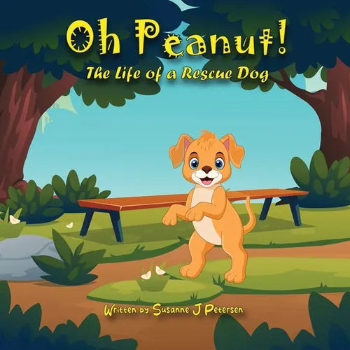 Oh Peanut!: The Life of a Rescue Dog - Paperback