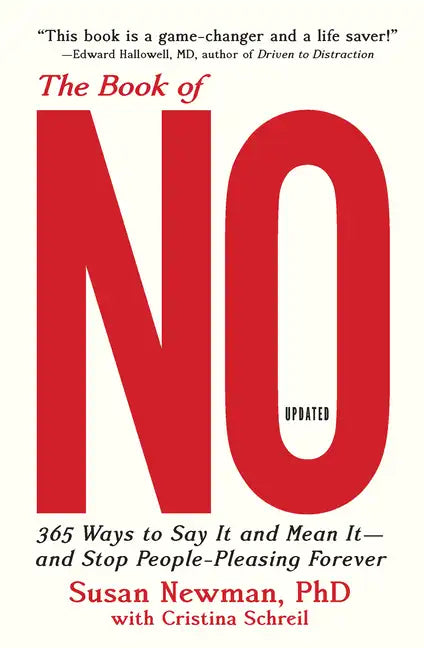The Book of No: 365 Ways to Say It and Mean It--And Stop People-Pleasing Forever (Updated Edition) - Hardcover