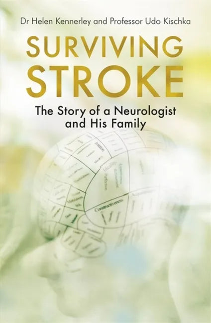 Surviving Stroke: The Story of a Neurologist and His Family - Paperback