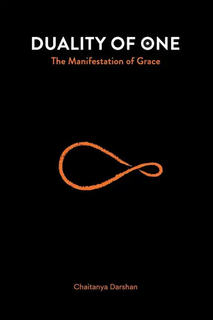 Duality of One: The Manifestation of Grace - Paperback