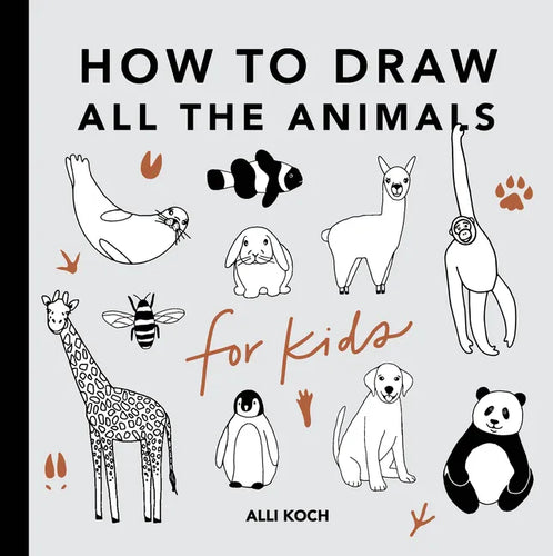All the Animals: How to Draw Books for Kids with Dogs, Cats, Lions, Dolphins, and More - Paperback