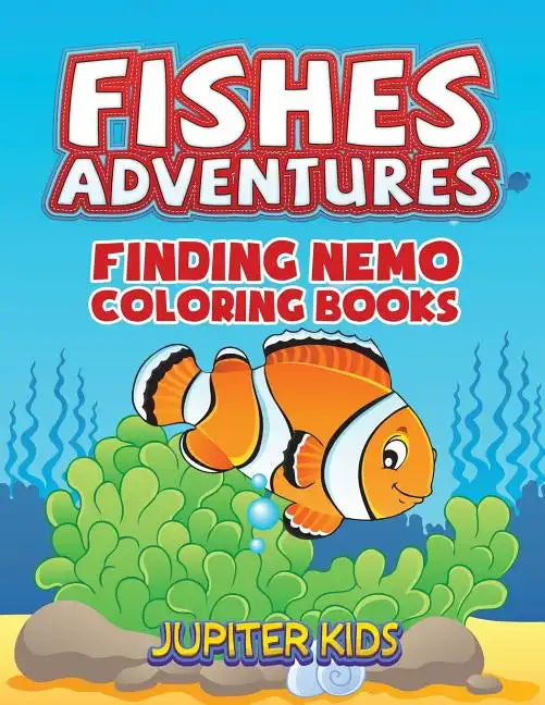 Fishes Adventures: Captain Nemo Coloring Books - Paperback
