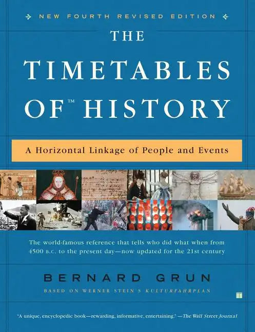 The Timetables of History: A Horizontal Linkage of People and Events - Paperback