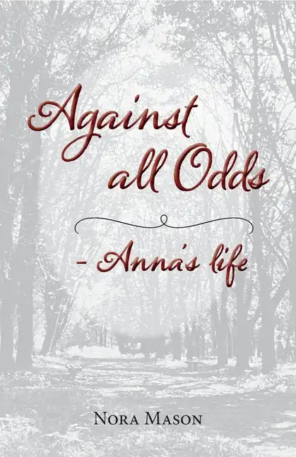 Against all Odds: Anna's Life - Paperback