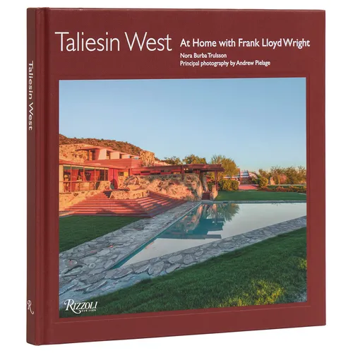 Taliesin West: At Home with Frank Lloyd Wright - Hardcover