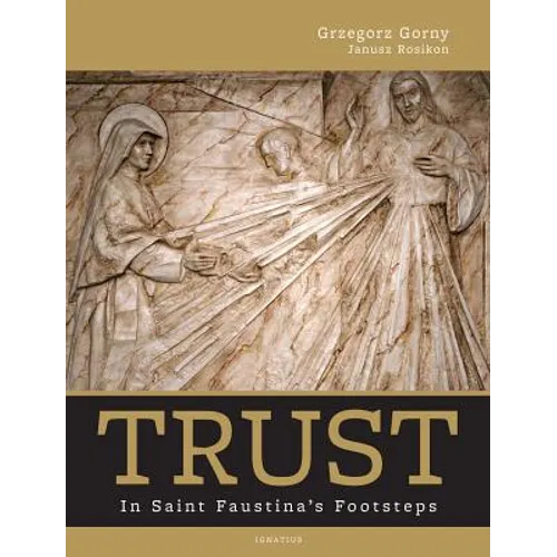 Trust: In Saint Faustina's Footsteps - Hardcover